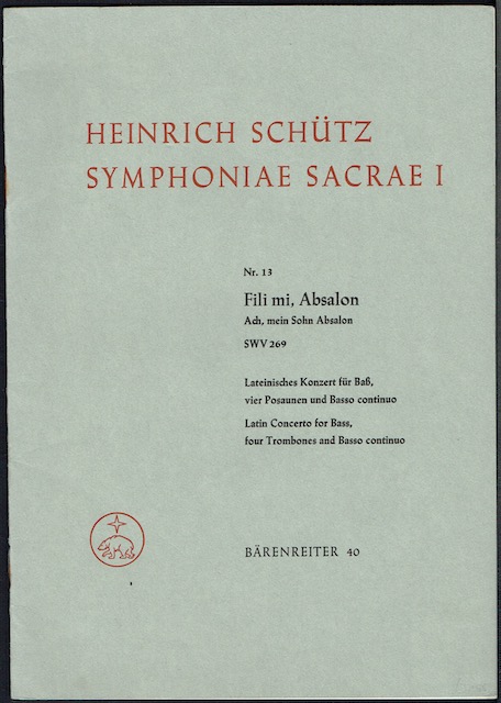 Symphoniae Sacrae I, Nr. 13 (SWV 269): Fili mi, Absalon. Latin Concerto for Bass, four Trombones and Basso continuo