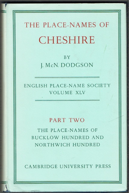 The Place-Names Of Cheshire Part II: The Place-Names Of Bucklow Hundred And Northwich Hundred