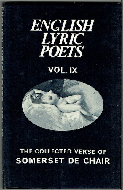 English Lyric Poets Vol. IX: Somerset de Chair Collected Verse (Signed and Inscribed)