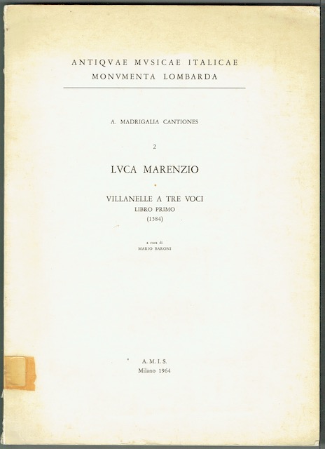 Villanelle A Tre Voci, Libra Primo: A. Madrigalia Cantiones 2