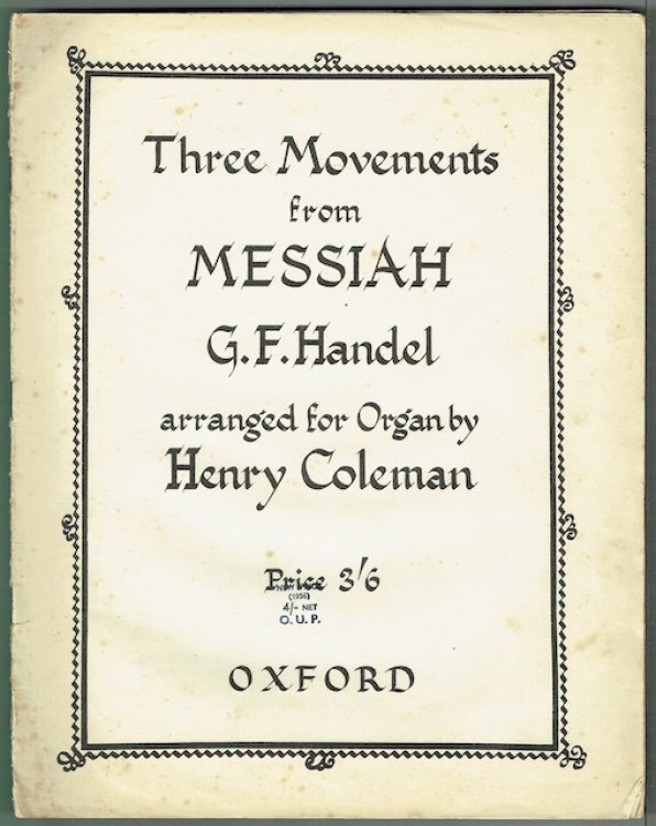 Three Movements From Messiah Arranged For Organ By Henry Coleman