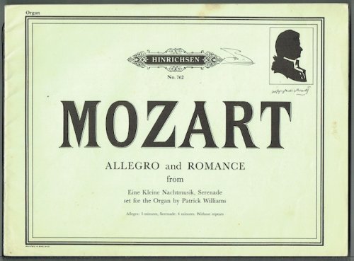 Allegro and Romance From Eine Kleine Nachtmusik, Seranade set for the Organ by Patrick Williams