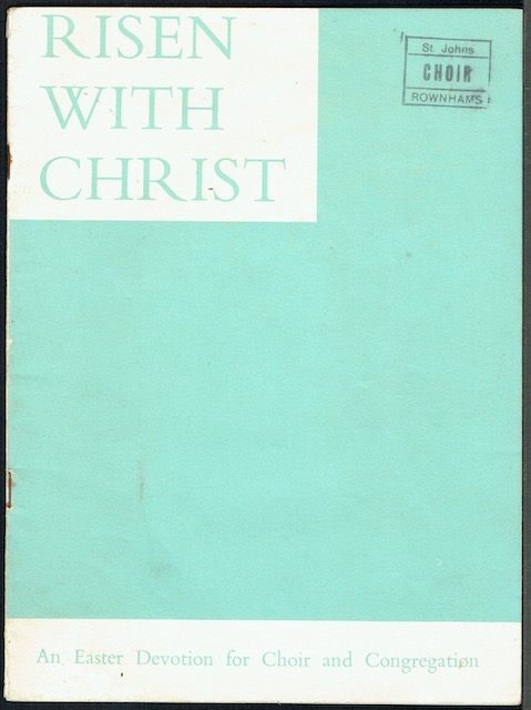 Risen With Christ: An Easter Devotion For Choir And Congregation