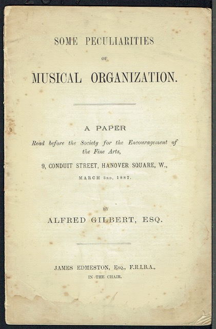 Some Peculiarities Of Musical Organisation: A Paper read before the Society for the Encouragement of the Fine Arts, March 3rd 1887