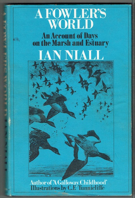A Fowler's World: An Account Of Days On The Marsh And Estuary