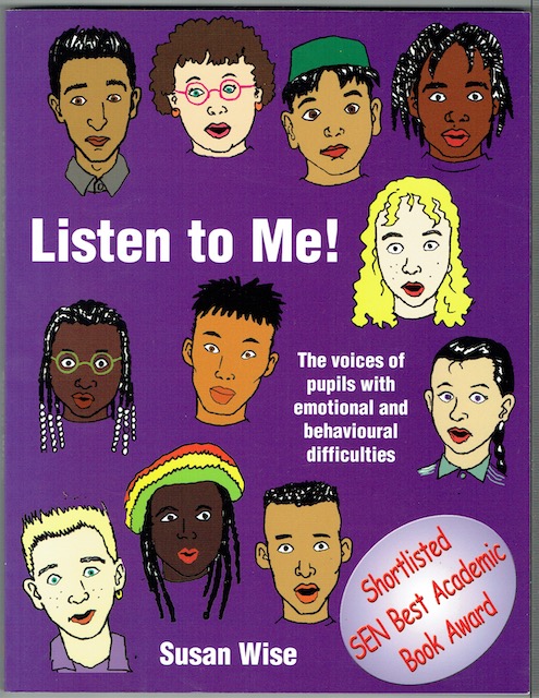 Listen To Me! The Voices Of Pupils With Emotional And Behavioural Difficulties