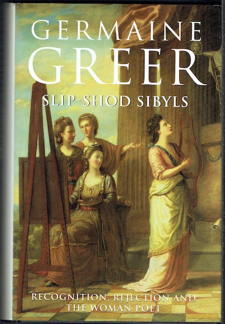 Slip-Shod Sybils: Recognition, Rejection And The Woman Poet (Signed)