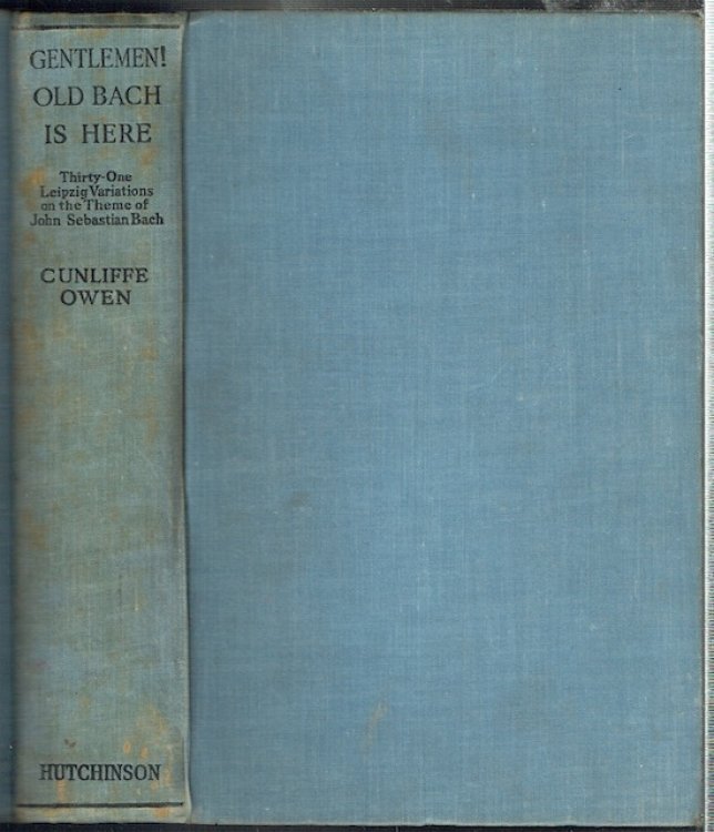 Gentlemen! Old Bach Is Here: Thirty-one Leipzig Variations On The Theme Of John Sebastian Bach