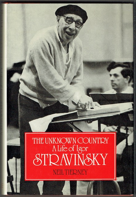 The Unknown Country: A Life Of Igor Stravinsky