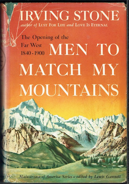 Men To Match My Mountains: The Opening Of The Far West, 1840-1900