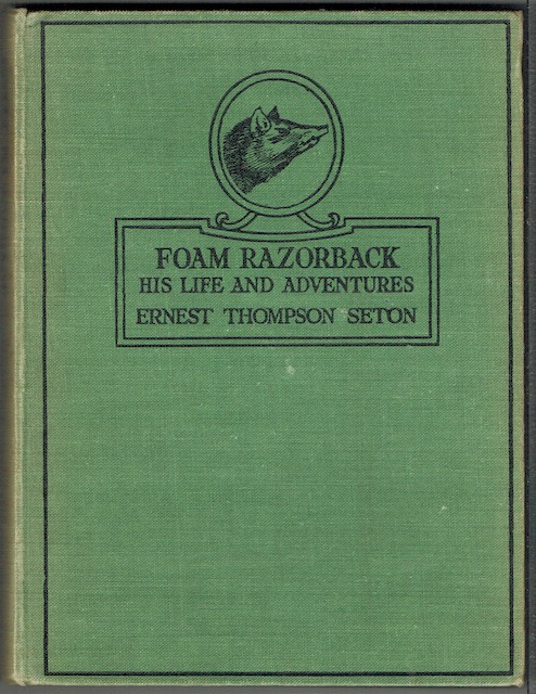 Foam Razorback: His Life And Adventures, And Other Stories From Wild Animal Ways