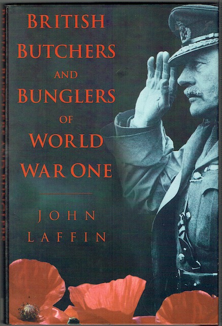 British Butchers And Bunglers Of World War One