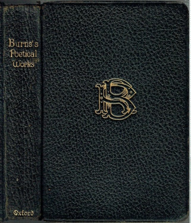 The Poetical Works Of Robert Burns With Notes, Glossary, Index Of First Lines And Chronological List