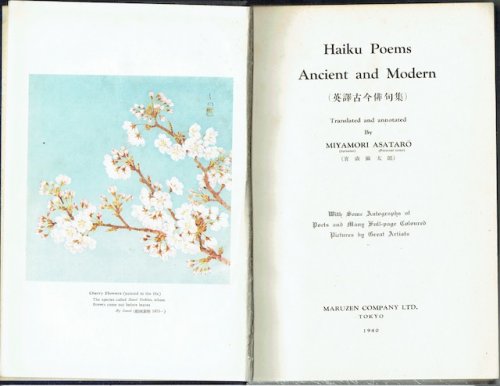 Haiku Poems Ancient And Modern, Translated and Annotated By Miyamori Asataro, With Some Autographs Of Poets And Many Full-Page Coloured Pictures By Great Artists