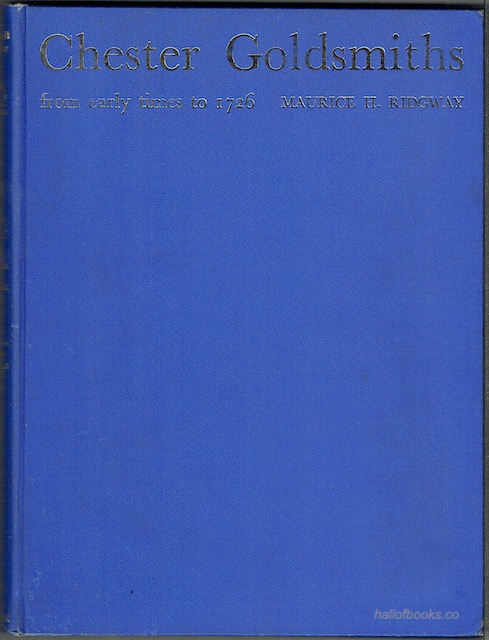 Chester Goldsmiths From Early Times To 1726