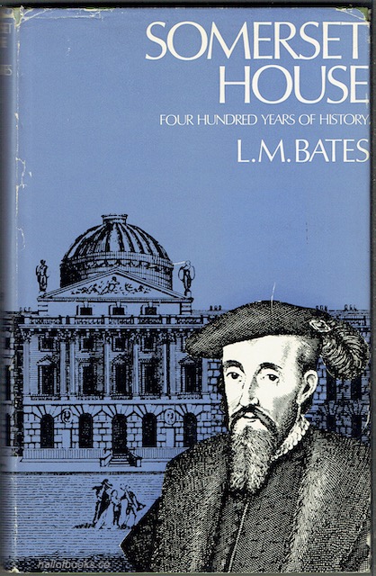 Somerset House: Four Hundred Years Of History