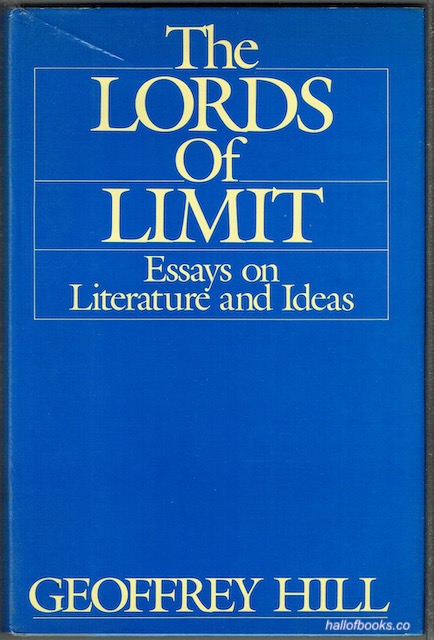 The Lords Of Limit: Essays On Literature And Ideas (Signed by Richard Eberhart)