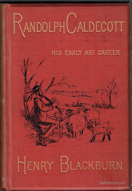 Randolph Caldecott: A Personal Memoir Of His Early Art Career