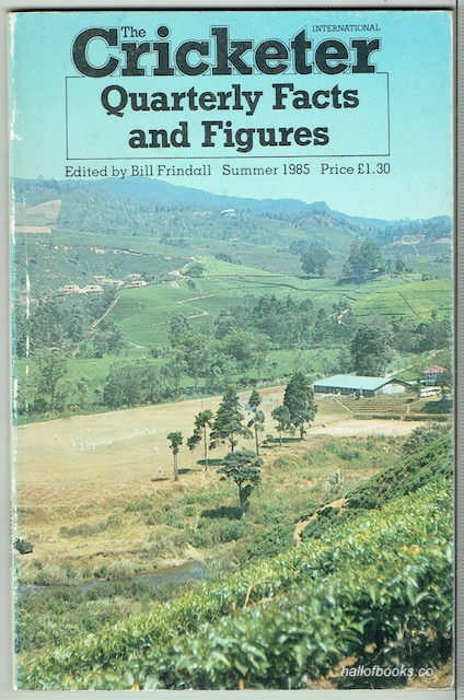 The Cricketer Quarterly: Facts And Figures: Summer 1985 (Vol. 13, No. 1)