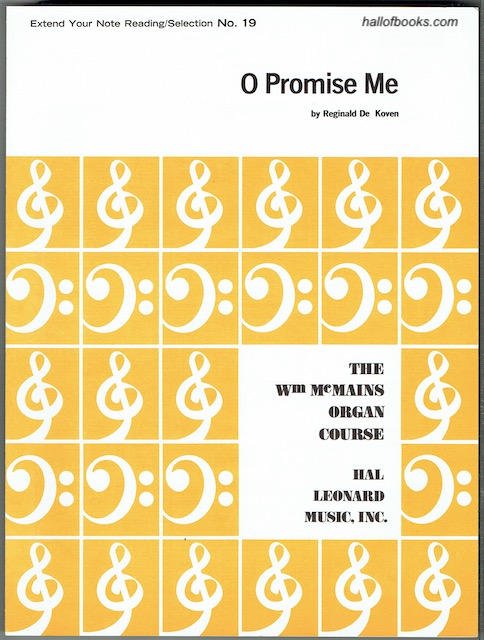 The Wm McMains Organ Course Extend Your Note Reading, Selection No. 19: O Promise Me