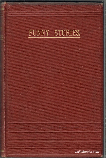 Funny Stories By Mark Twain And Letters to Punch By Artemus Ward