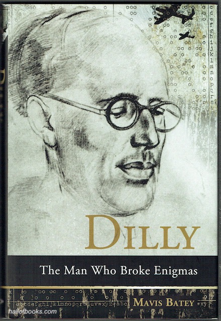 Dilly: The Man Who Broke Enigmas