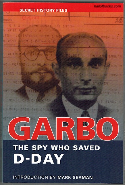 Garbo: The Spy Who Saved D-Day
