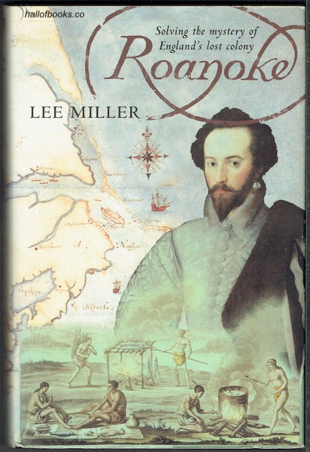 Roanoke: Solving The Mystery Of England's Lost Colony
