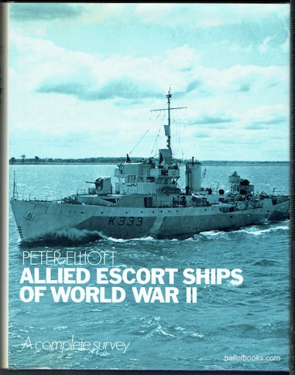 Allied Escort Ships Of World War II: A Complete Survey