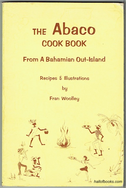 The Abaco Cook Book: From A Bahamian Out-Island