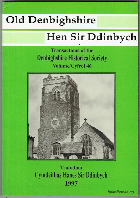 Cymdeithas Hanes Sir Ddinbych - Denbighshire Historical Society: Cyfrol 46 - Volume 46 - 1997