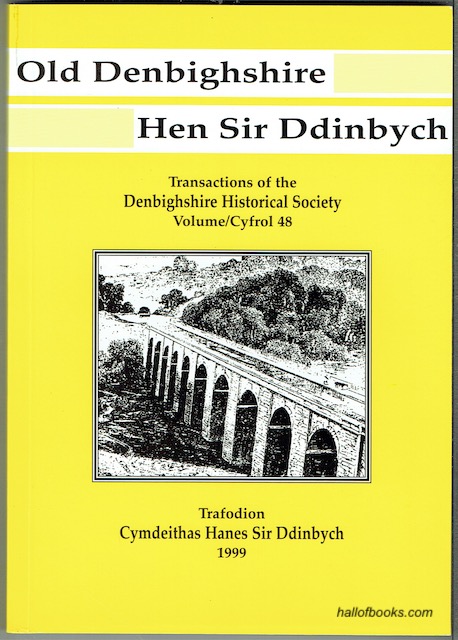Cymdeithas Hanes Sir Ddinbych - Denbighshire Historical Society: Cyfrol 48 - Volume 48 - 1999