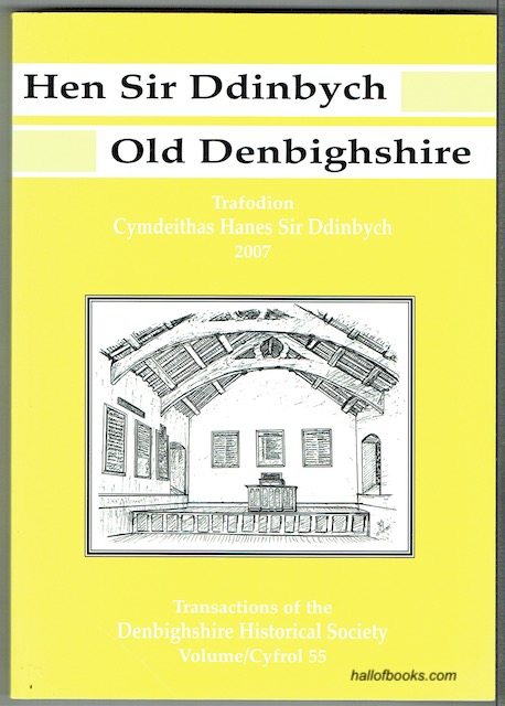 Cymdeithas Hanes Sir Ddinbych - Denbighshire Historical Society: Cyfrol 55 - Volume 55 - 2007
