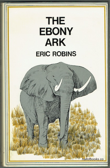 The Ebony Ark: Black Africa's Battle To Save Its Wild Life