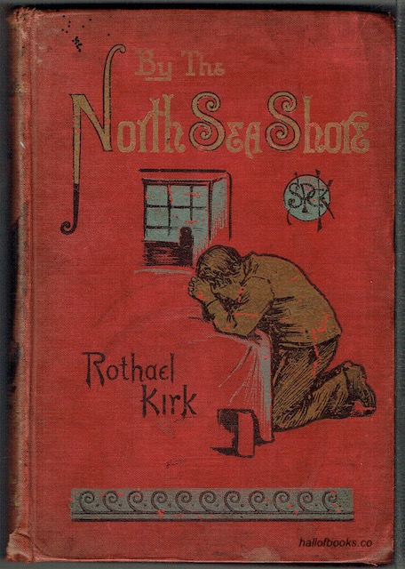 By The North Sea Shore: A Tale Of Fisher Life