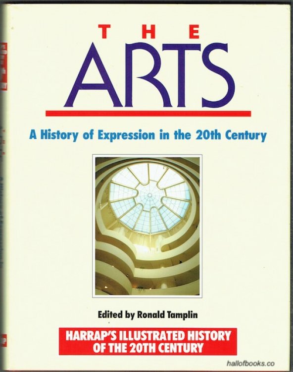 The Arts: A History Of Expression In The 20th Century