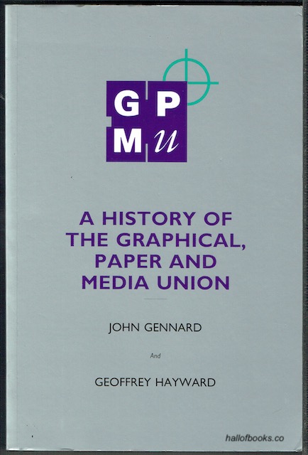 A History Of The Graphical, Paper And Media Union