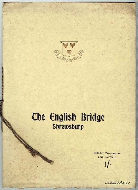 The English Bridge, Shrewsbury: Offical Programme and Souvenir