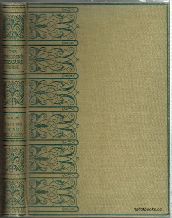 Nature In All Her Glory: The Book Of The Changing Year. Being Volume 2 Of The Children's Treasure House