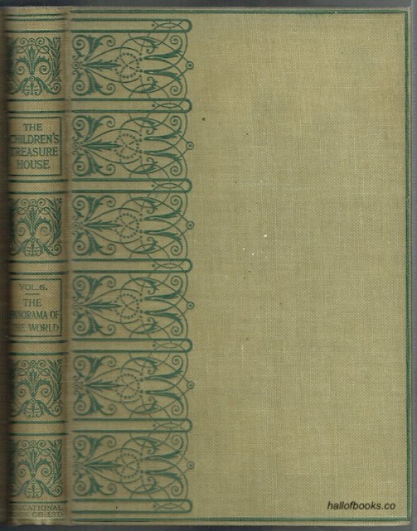 The Panorama Of The World: The Earths Great Places And People. Being Volume 6 Of The Children's Treasure House