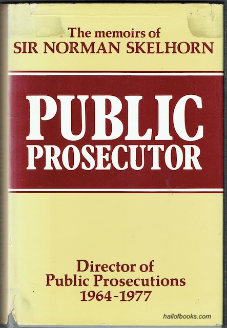 Public Prosecutor: Director Of Public Prosecutions 1964-1977