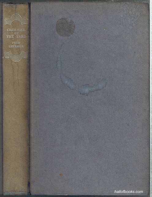 Cherrill Of The Yard: The Autobiography Of The ex-Chief Superintendent Of The Fingerprint Bureau, New Scotland Yard