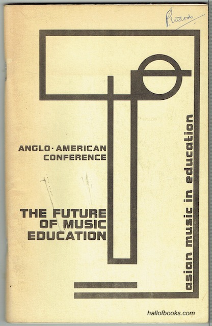 Anglo American Conference On The Future Of Music Education: Asian Music In The Schools