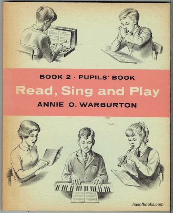 Read, Sing And Play: An Easy Course In Music Language And Notation For Schools. Book Two: Pupils' Book