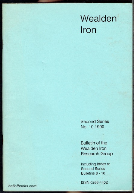 Wealden Iron Research Group Bulletin No. 10, Second Series, 1990