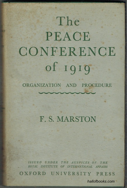 The Peace Conference Of 1919: Organisation And Procedure