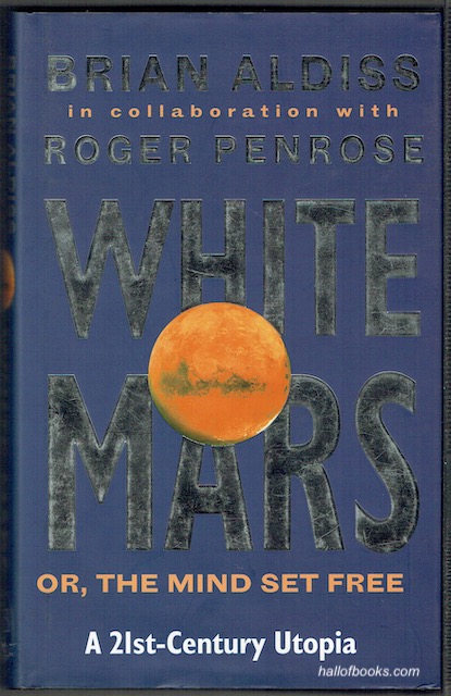 White Mars, Or, The Mind Set Free: A 21st-Century Utopia