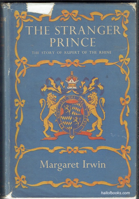 The Stranger Prince: The Story Of Rupert Of The Rhine