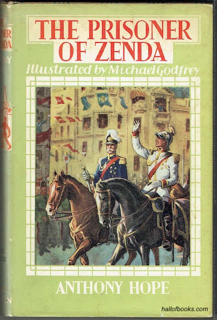 The Prisoner Of Zenda: Being The History Of Three Months In The Life Of An English Gentleman