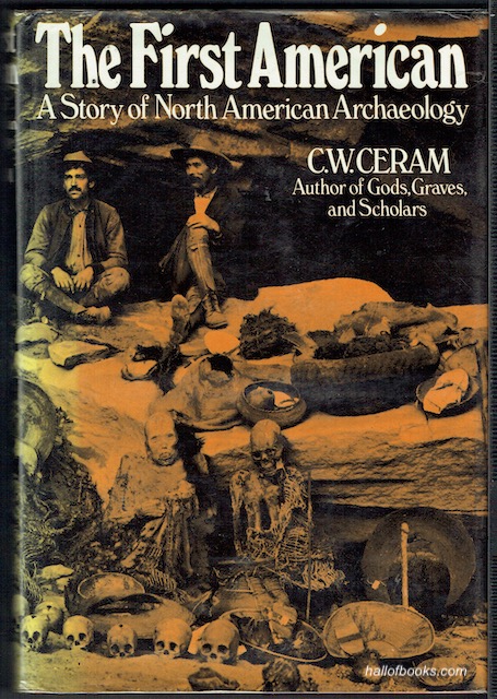 The First Americans: A Story Of North American Archaeology